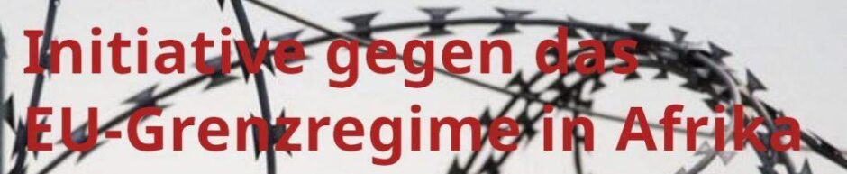 Initiative gegen das EU-Grenzregime in Afrika